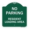 Signmission No Parking Sign No Parking-Resident Loading Area, Green & White Alum Sign, 18" x 18", GW-1818-23669 A-DES-GW-1818-23669 - alternate 1